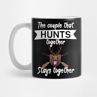 The couple that hunts together stays together Mug